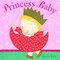 Princess Baby by Karen Katz, Karen Katz, 9780307931467