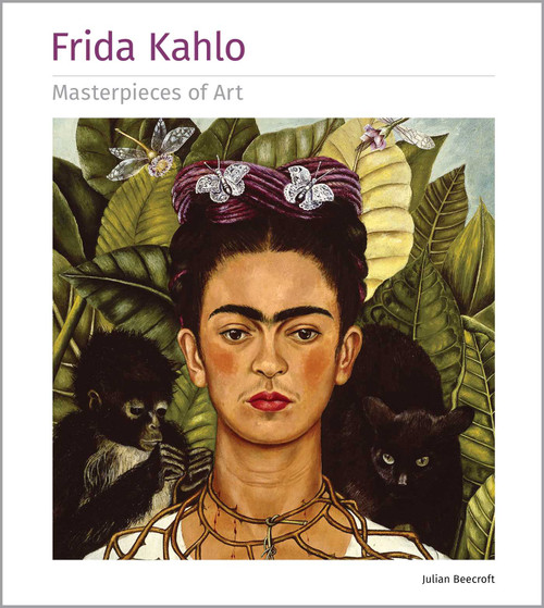 Frida Kahlo Masterpieces of Art by Julian Beecroft, 9781786644824