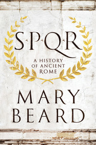 SPQR (A History of Ancient Rome) by Mary Beard, 9780871404237
