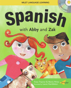 Spanish with Abby and Zak by Tracy Traynor, María Pérez, Laura Hambleton, 9781840595154
