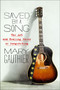 Saved by a Song (The Art and Healing Power of Songwriting) by Mary Gauthier, 9781250202116