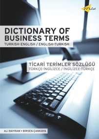 Dictionary of Business Terms (Turkish-English, English-Turkish) by Ali Bayram, Birsen Cankaya, 9781840595291