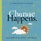 Change Happens (A Compendium of Wisdom) by Kathryn Petras, Ross Petras, 9781523502035