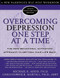 Overcoming Depression One Step at a Time (The New Behavioral Activation Approach to Getting Your Life Back) by Michael Addis, Christopher R. Martell, 9781572243675