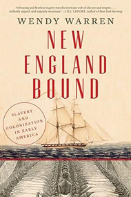 New England Bound (Slavery and Colonization in Early America) - 9781631493249 by Wendy Warren, 9781631493249