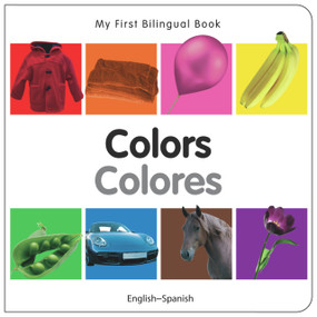 My First Bilingual Book-Colors (English-Spanish) by Milet Publishing, 9781840595390