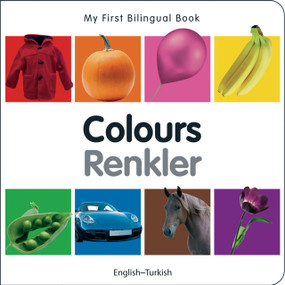 My First Bilingual Book-Colours (English-Turkish) by Milet Publishing, 9781840595406