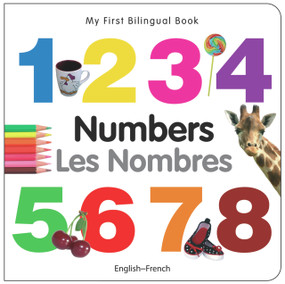 My First Bilingual Book-Numbers (English-French) by Milet Publishing, 9781840595413