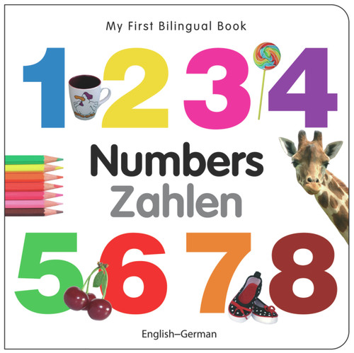 My First Bilingual Book-Numbers (English-German) by Milet Publishing, 9781840595420