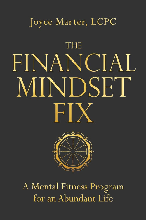 The Financial Mindset Fix (A Mental Fitness Program for an Abundant Life) by Joyce Marter, 9781683647232