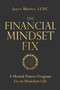 The Financial Mindset Fix (A Mental Fitness Program for an Abundant Life) by Joyce Marter, 9781683647232