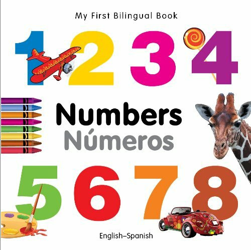 My First Bilingual Book-Numbers (English-Spanish) by Milet Publishing, 9781840595451