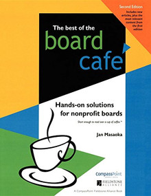The Best of the Board Café (Hands-On Solutions for Nonprofit Boards) - 9781630262839 by Jan Masaoka, 9781630262839