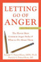 Letting Go of Anger (The Eleven Most Common Anger Styles and What to Do About Them) by Ronald Potter-Efron, Patricia Potter-Efron, 9781572244481