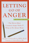 Letting Go of Anger (The Eleven Most Common Anger Styles and What to Do About Them) by Ronald Potter-Efron, Patricia Potter-Efron, 9781572244481