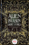 Alien Invasion Short Stories by Patrick Parrinder, Bo Balder, Jennifer Rachel Baumer, Maria Haskins, Suo Hefu, Rachael K. Jones, Claude Lalumière, Rich Larson, Angus McIntyre, Stephen Parks, Sunil Patel, Laura Pearlman, Tim Pieraccini, Eric Reitan, John Walters, S.A. Westerley, William Wood, 9781786647689