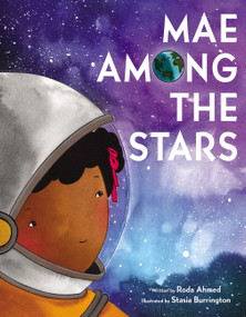 Mae Among the Stars by Roda Ahmed, Stasia Burrington, 9780062651730