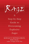 Rage (A Step-by-Step Guide to Overcoming Explosive Anger) by Ronald Potter-Efron, 9781572244627