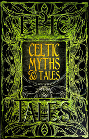 Celtic Myths & Tales (Epic Tales) by J.K. Jackson, 9781786647702