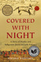 Covered with Night (A Story of Murder and Indigenous Justice in Early America) by Nicole Eustace, 9781631495878