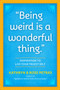 "Being Weird Is a Wonderful Thing" (Inspirations to Live Your Truest Self) (Miniature Edition) by Kathryn Petras, Ross Petras, 9781523512126