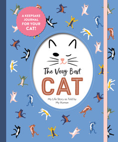 The Very Best Cat (My Life Story as Told by My Human) by Workman Publishing, 9781523512317