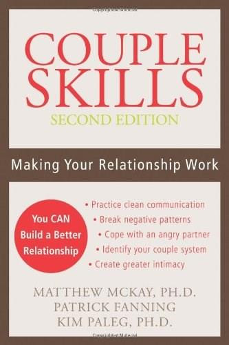 Couple Skills (Making Your Relationship Work) by Matthew McKay, Patrick Fanning, Kim Paleg, 9781572244818