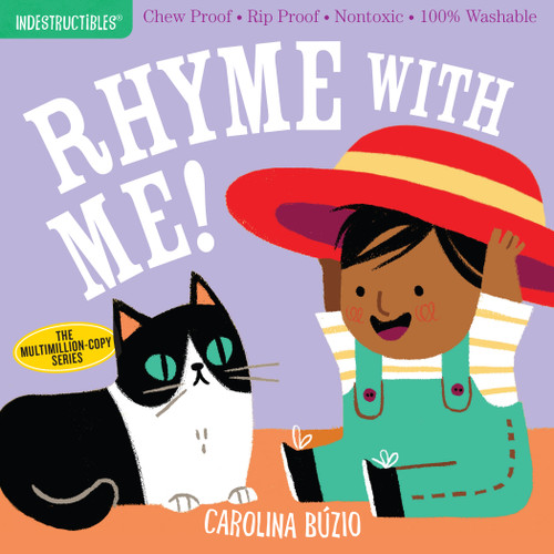 Indestructibles: Rhyme with Me! (Chew Proof · Rip Proof · Nontoxic · 100% Washable (Book for Babies, Newborn Books, Safe to Chew)) by Carolina Búzio, Amy Pixton, 9781523512744