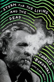 Storm for the Living and the Dead (Uncollected and Unpublished Poems) - 9780062656520 by Charles Bukowski, 9780062656520
