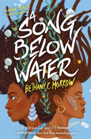 A Song Below Water (A Novel) - 9781250315335 by Bethany C. Morrow, 9781250315335