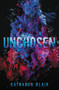 Unchosen by Katharyn Blair, 9780062657640