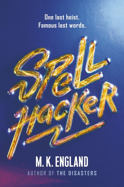 Spellhacker - 9780062657718 by M. K. England, 9780062657718
