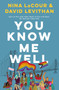 You Know Me Well (A Novel) by Nina LaCour, David Levithan, 9781250809636