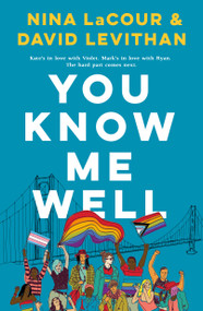 You Know Me Well (A Novel) by Nina LaCour, David Levithan, 9781250809636