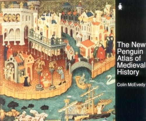The New Penguin Atlas of Medieval History (Revised Edition) by Colin McEvedy, David Woodroffe, 9780140512496