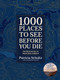 1,000 Places to See Before You Die (Deluxe Edition) (The World as You've Never Seen It Before) by Patricia Schultz, 9781579657888