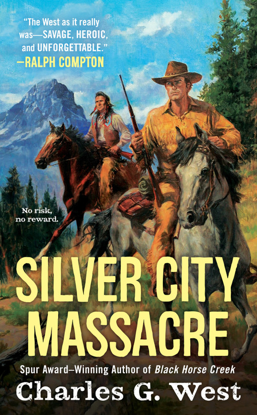 Silver City Massacre by Charles G. West, 9780451466563