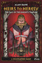 Heirs to Heresy: The Fall of the Knights Templar (A Roleplaying Game) by Alan Bahr, Jelena Pjevic, Wietse Treurniet, Randy Musseau, 9781472847607