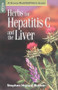 Herbs for Hepatitis C and the Liver by Stephen Harrod Buhner, 9781580172554