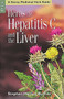 Herbs for Hepatitis C and the Liver by Stephen Harrod Buhner, 9781580172554