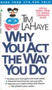 Why You Act the Way You Do by Tim LaHaye, 9780842382120