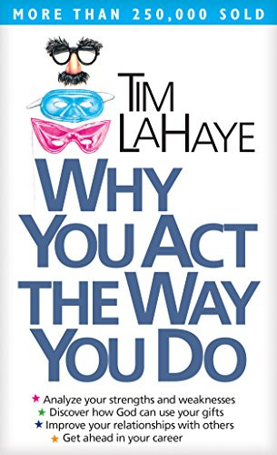 Why You Act the Way You Do by Tim LaHaye, 9780842382120