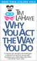 Why You Act the Way You Do by Tim LaHaye, 9780842382120