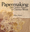 Papermaking with Garden Plants & Common Weeds by Helen Hiebert, 9781580176224
