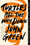 Turtles All the Way Down - 9780525555377 by John Green, 9780525555377