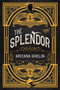 The Splendor by Breeana Shields, 9781645673224