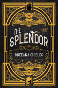 Splendor, The by Breeana Shields, 9781645673224