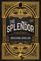 Splendor, The by Breeana Shields, 9781645673224