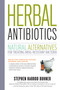 Herbal Antibiotics, 2nd Edition (Natural Alternatives for Treating Drug-resistant Bacteria) by Stephen Harrod Buhner, 9781603429870