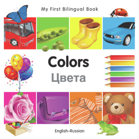 My First Bilingual Book-Colors (English-Russian) by Milet Publishing, 9781840596038